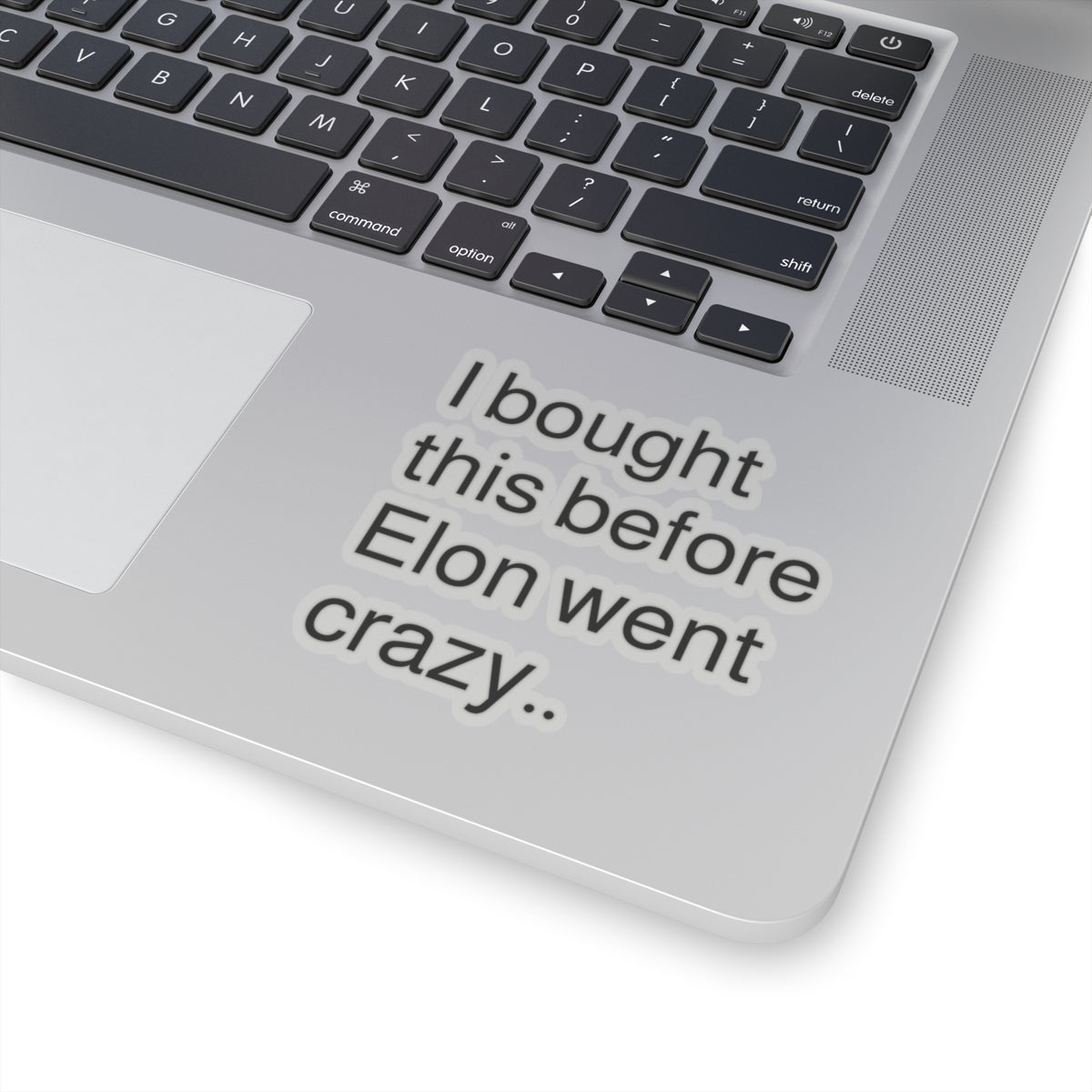 Funny Elon Musk Quote Kiss-Cut Stickers - Perfect for Laptops and Water Bottles