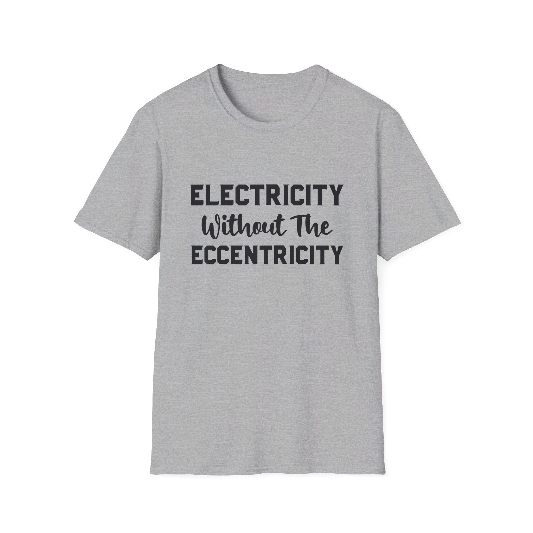 Without Eccentricity T-Shirt