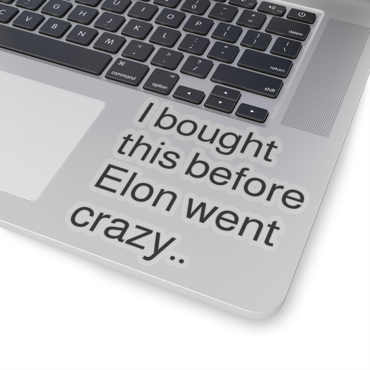 Funny Elon Musk Quote Kiss-Cut Stickers - Perfect for Laptops and Water Bottles