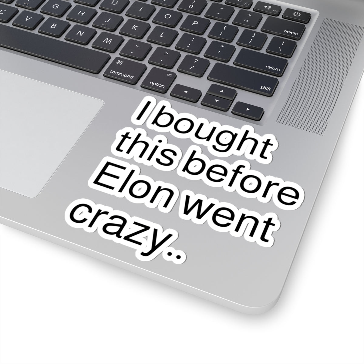 Funny Elon Musk Quote Kiss-Cut Stickers - Perfect for Laptops and Water Bottles