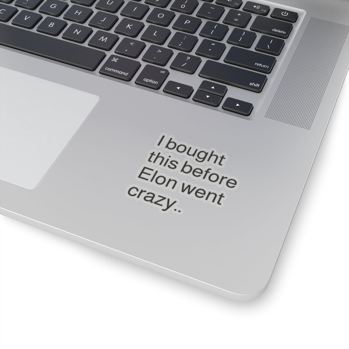 Funny Elon Musk Quote Kiss-Cut Stickers - Perfect for Laptops and Water Bottles