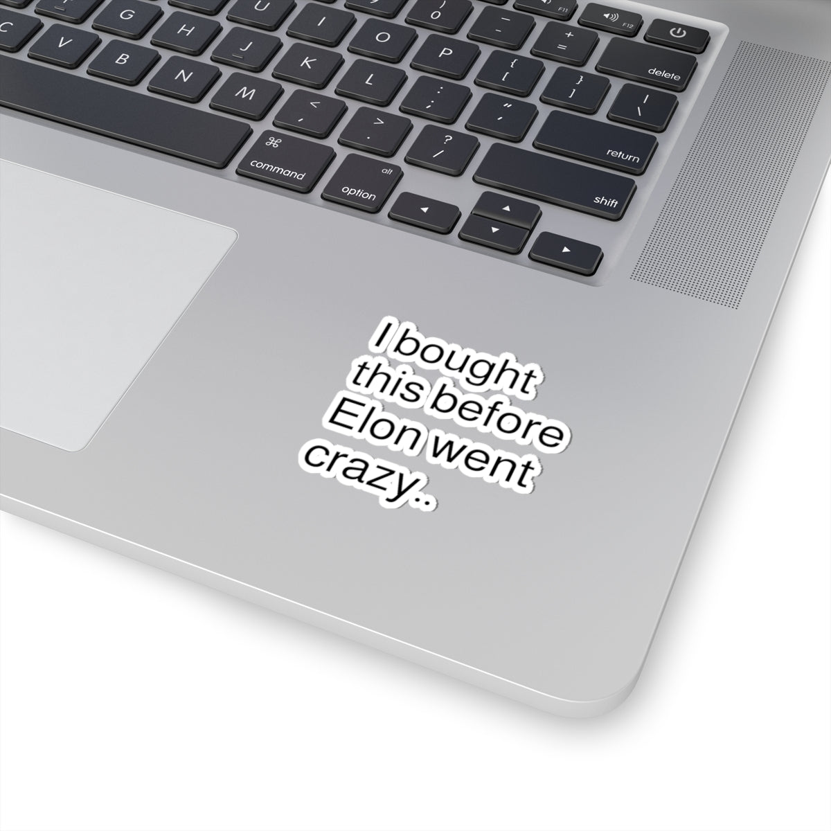 Funny Elon Musk Quote Kiss-Cut Stickers - Perfect for Laptops and Water Bottles