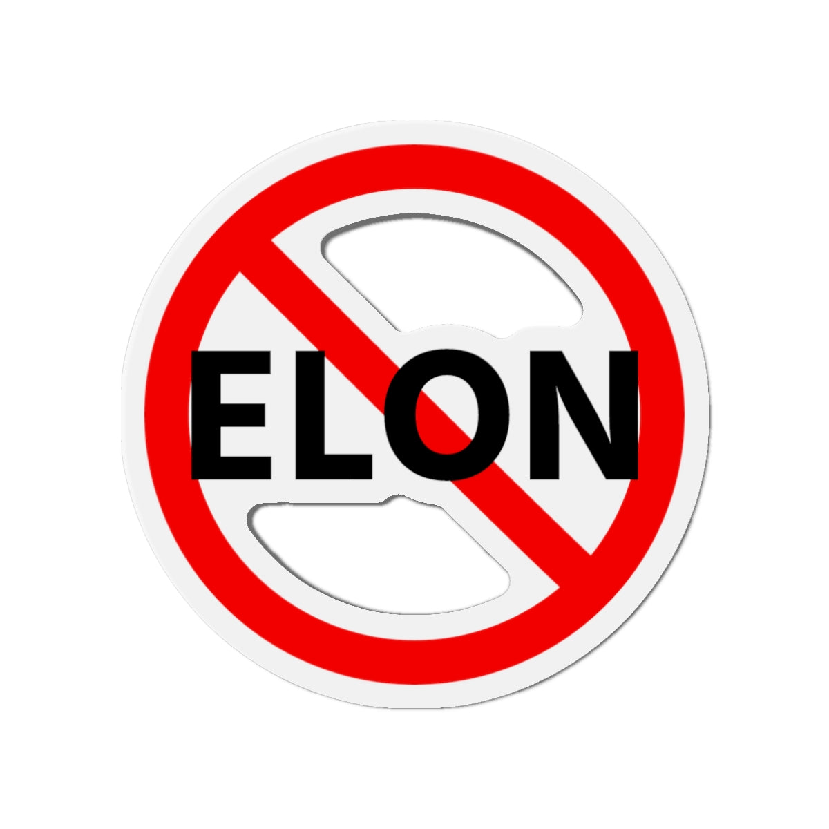 No Elon Die-Cut Magnet | Bold Statement Decor for Fridges & Cars | Fun Gift for Activists