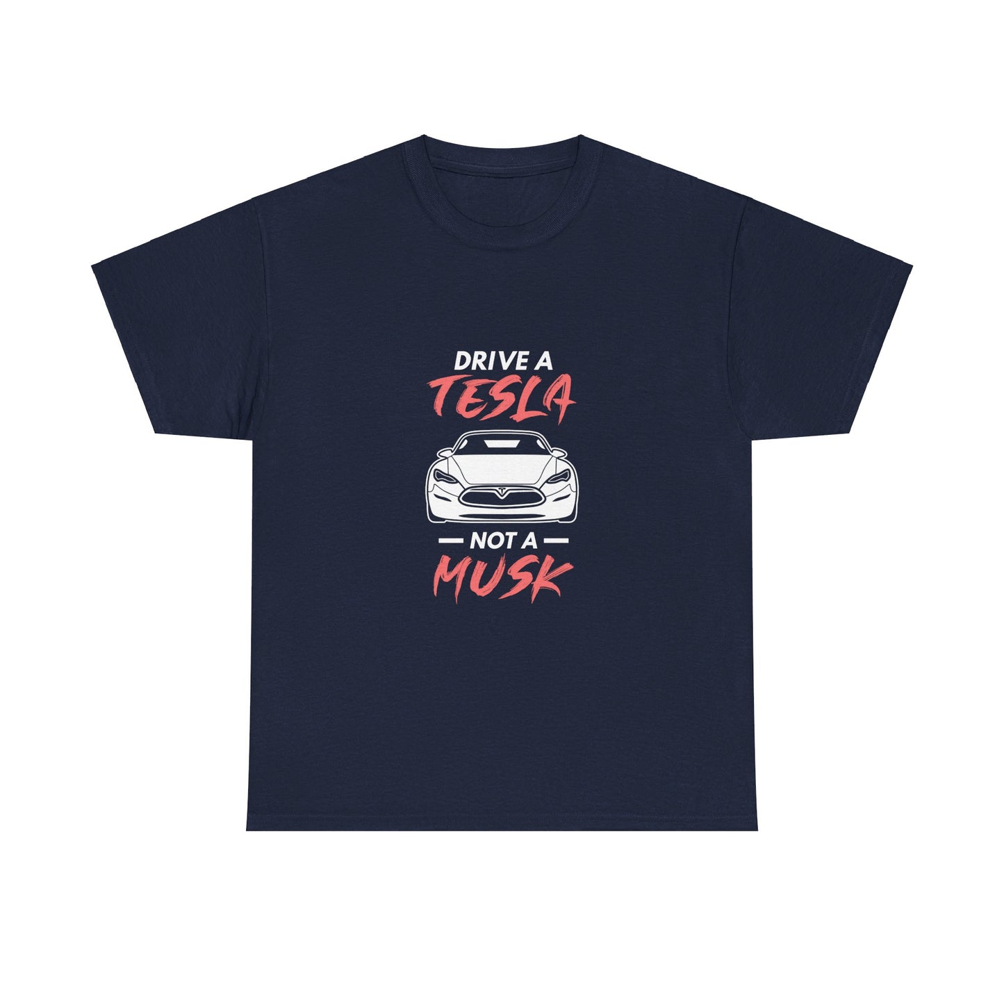 Don't Drive a Musk T-Shirt