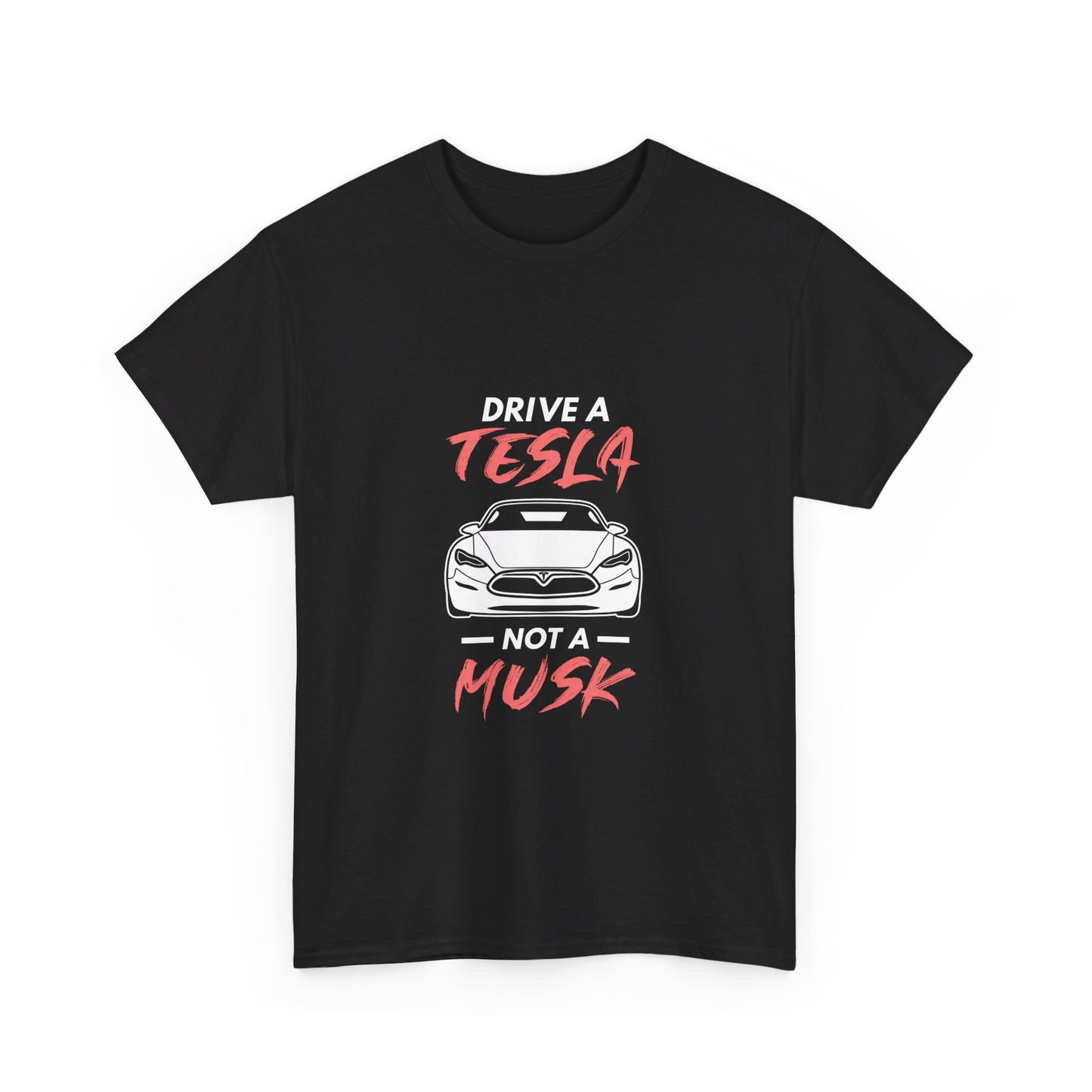 Don't Drive a Musk T-Shirt