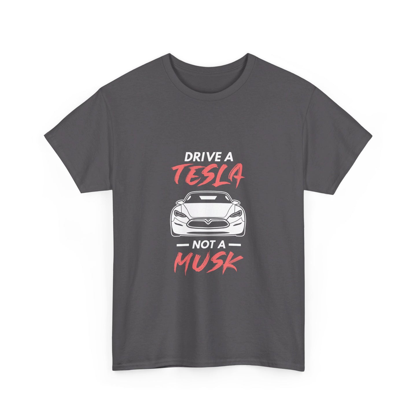 Don't Drive a Musk T-Shirt